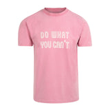 Camiseta Do What You Can´t - Faded Rose